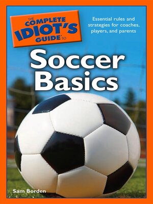 cover image of The Complete Idiot's Guide to Soccer Basics